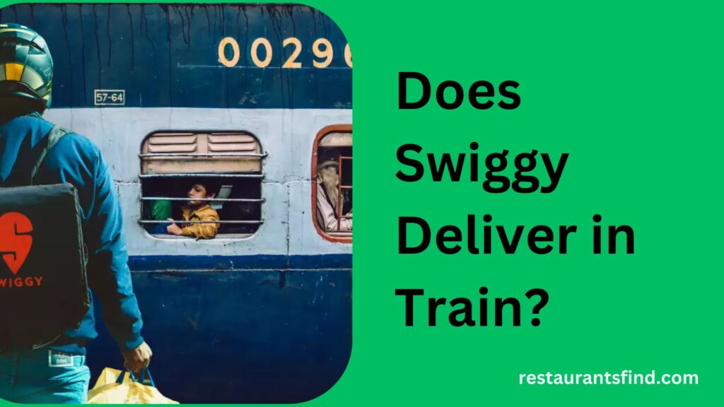 Does Swiggy Deliver in Train