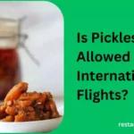 Is Pickles Allowed on International Flights?