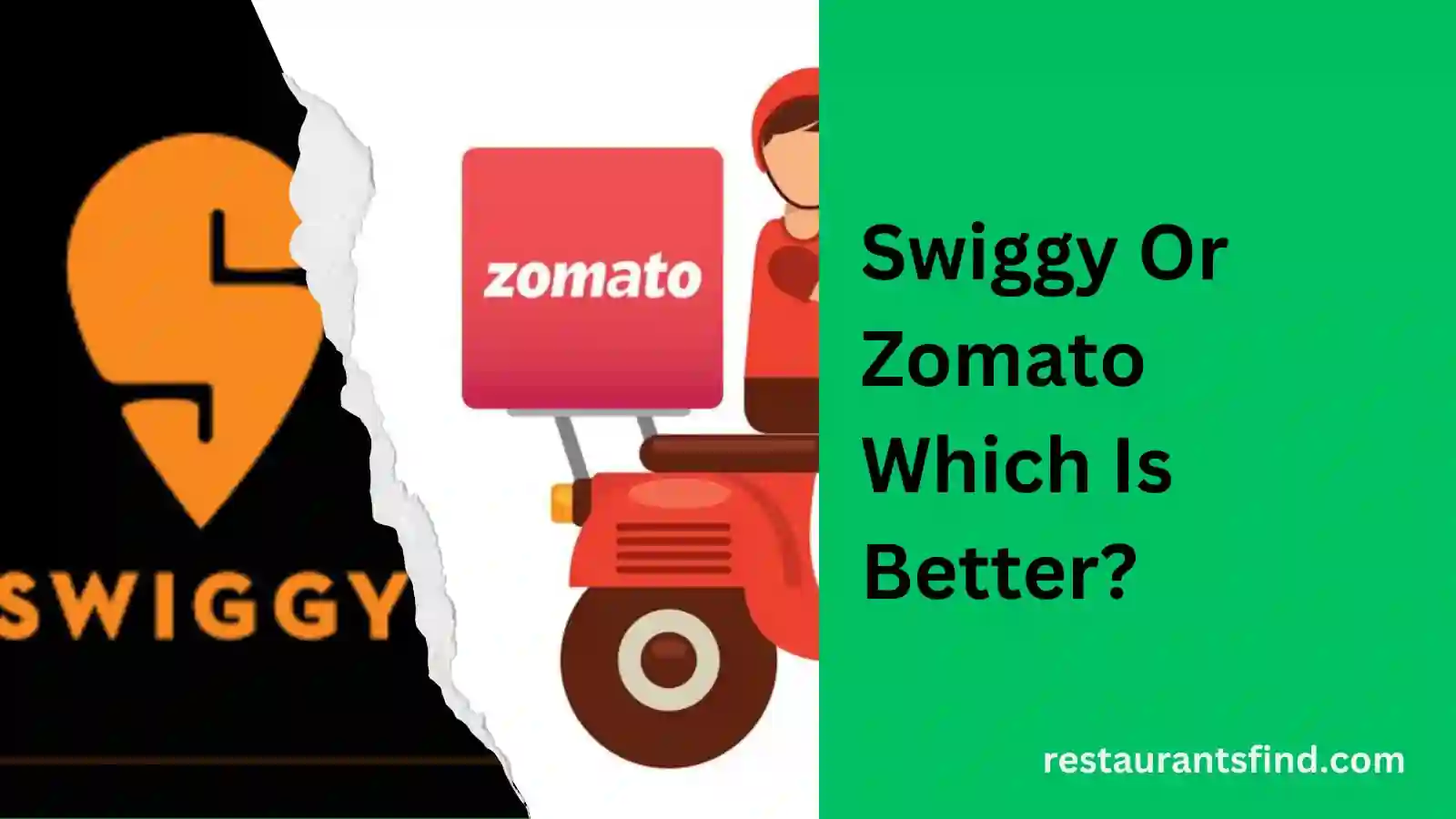 Swiggy Or Zomato Which Is Better